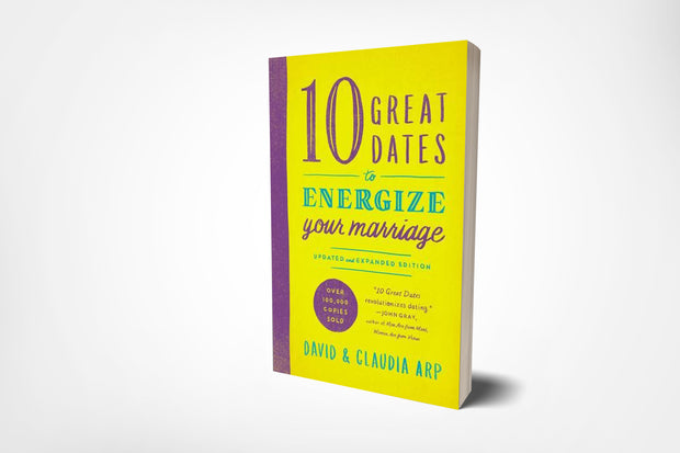 the book cover of 10 great dates to energize your marriage by david and claudia arp, updated and expanded version