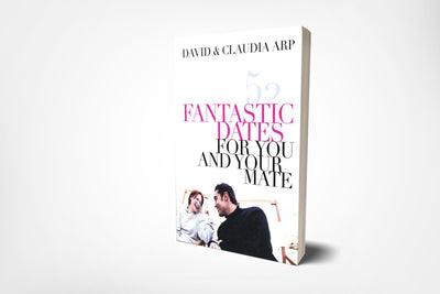 book cover of 52 fantastic dates for you and your mate by david arp and claudia arp