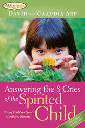 Answering the 8 Cries of the Spirited Child