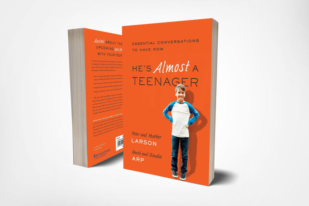 book covers of he's almost a teenager, essential conversations to have now, by david arp, claudia arp, peter larson, and heather larson