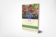 book cover of suddenly they're 13 or the art of hugging a cactus, a parent's survival guide for the adolescent years by david arp and claudia arp